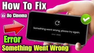 jiocinema something went wrong please try again | how to fix jiocinema something went wrong | 2024