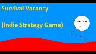 Survival Vacancy (Indie Strategy Game)