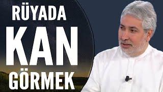 Rüyada Kan Görmek Ne Anlama Gelir? | Mehmet Emin Kırgil