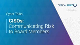 CISOs: Communicating Risk to Board Members