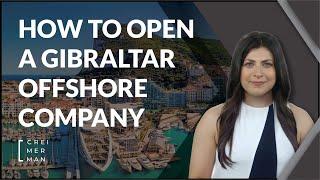 ‍How to open a Gibraltar offshore company