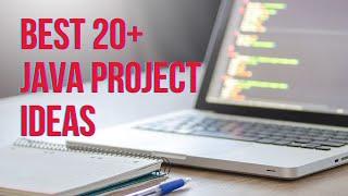 Java Project Ideas for Beginners | Best 20 Java Mini Projects