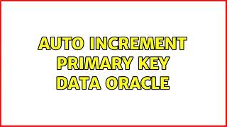 Auto increment primary key data oracle