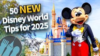 50 New Disney World Tips for 2025