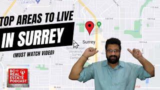 Top Areas To Live In Surrey - British Columbia Real Estate Podcast