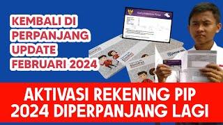 DIPERPANJANG ‼️ PERPAJANGAN AKTIVASI REKENING PIP 2024 || batas aktivasi rekening PIP