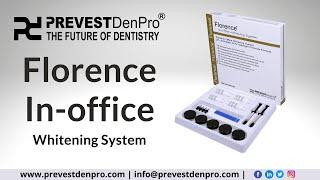 Florence Tooth Whitening System | In office Whitening | Prevest DenPro | The Future of Dentistry