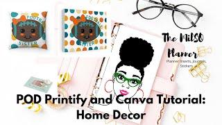 PRINT ON DEMAND PRINTIFY and Canva Tutorial | Home Decor