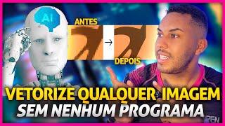 COMO VETORIZAR QUALQUER IMAGEM SEM NENHUM PROGRAMA - INTELIGÊNCIA ATRIFICIAL