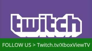 FOLLOW US on #Twitch ► Twitch.tv/XboxViewTV