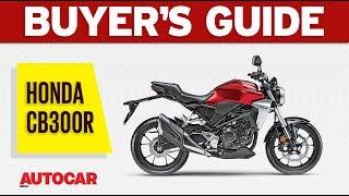 Honda CB300R - Worth the Wait? | Buyer's Guide | Autocar India