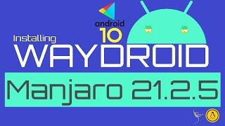 How to Install Waydroid on Manjaro 21.3.0 Ruah | Waydroid Manjaro Android | Waydroid Wayland Session