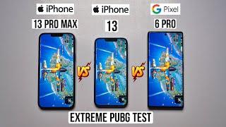 Pixel 6 Pro vs iPhone 13 vs iPhone 13 Pro Max Extreme Pubg Test | A15 Bionic vs Google Tensor 