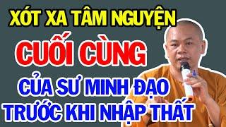 Xót Xa Nguyện Vọng Cuối Cùng Của Sư Minh Đạo Trước Khi Nhập Thất 3 Năm | Vạn Điều Hay