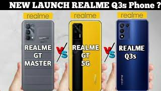 Realme Q3s vs Realme GT master edition vs Realme Gt | Snapdragon 778G | New Launch