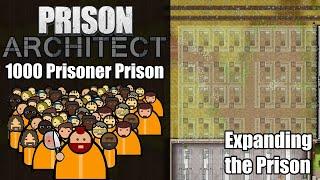 Doubling the Amount of Prisoners - Prison Architect : 1000 Prisoner Prison #19