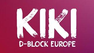 D-Block Europe - KiKi (What Would Drizzy Say) (Lyrics)