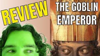 The Goblin Emperor Book Review // Fantasy