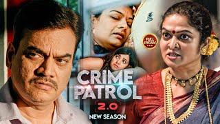 2025 का दिल दहला देने वाला सच police को कर दिया पर्सन | Crime Patrol | #क्राइम पेट्रोल | New Episode