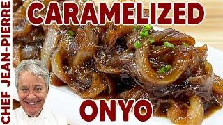 Caramelized Onyo (Onion) Fast & Delicious | Chef Jean-Pierre