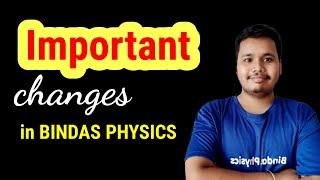 important CHANGES in bindas physics