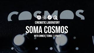 Soma Cosmos with Enner | Terra | Lyra-8