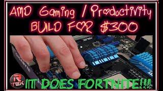 Budget AMD Gaming PC Build for $300 - How To Build - Overclock - Real Games Played!