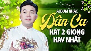 Album Nhạc Dân Ca Khánh Bình Hát 2 Giọng Hay Nhất Nghe Hoài Không Chán | Khánh Bình 2024