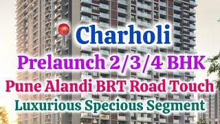 Charholi Prelaunch 2&3&4 BHK FLATS.Pune Alandi BRT Road Touch.Luxurious Specious Flats.#charholi