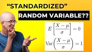 Prob & Stats, Lec 8A: Standardizing a Random Variable (Z=(X - μ)/σ has mean 0 and variance 1)