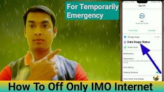 How to stop IMO without switching off internet || How to off only IMO data connection