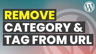 Remove Category and Tag Base from WordPress | WordPress URL Rewriting Tutorial