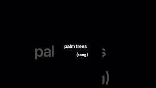 BRYTON - palm trees (song) #newmusic