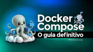 Docker Compose: O guia definitvo