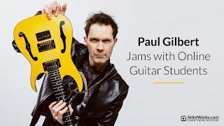 Paul Gilbert Jams with Online Guitar Students || ArtistWorks