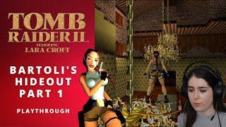 Bartoli's Hideout Part 1 Playthrough 100% | Tomb Raider 2 | Let's Play