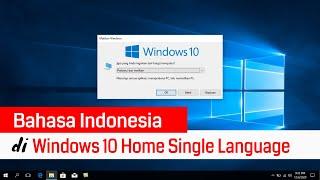 cara ganti Bahasa Indonesia Windows 10 Home Single Language