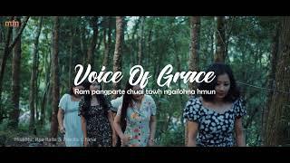 VOICE OF GRACE -  RAM PANGPARTE CHUAI TAWH NGAI LOHNA HMUN (OFFICIAL)