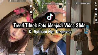 Cara Membuat Trend Tiktok Foto Menjadi Video Slide || 2022 #tiktok #Fotoslidetiktok #trendtiktok