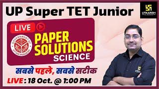 UP Super TET Junior 2021 | Exam Paper Solution | Science | Prayag Sir | UP Utkarsh