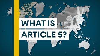  Everything You Need To Know About NATO's ARTICLE 5