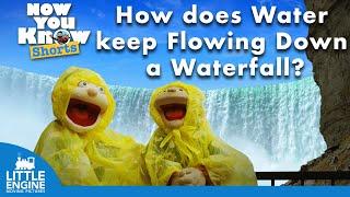 How does Water keep Flowing Down a Waterfall? | Now You Know | Learning for Kids 