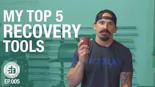 Top 5 Crossfit Recovery Tools | Bridging the Gap Ep.005