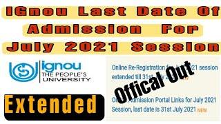 IGNOU  Admission July 2021 Session Last Date Extended/IGNOU Admission 2020-21 last date