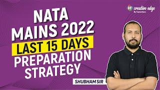 NATA Mains 2022 Preparation | Last 15 Days Preparation Strategy | NATA MAINS 2022 Exam Preparation