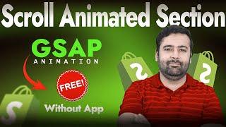 How To Add Scroll Animated Section in Shopify [Free - Without APP] - GSAP Animation