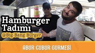 Hamburger Tadımı @ Big Bang Burger | Abur Cubur Gurmesi