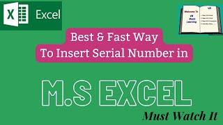 Fill Series (Serial Number) in M.S Excel Without Dragging Mouse