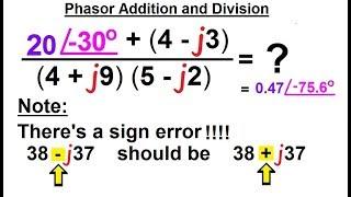 Electrical Engineering: Ch 10 Phasors (18 of 82) Phasor Addition & Division NOTE S/B 38+j37