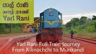 Yarl Rani Regional Train Kilinochchi To Murikandi Full Train Journey with Brand New ICF Coaches